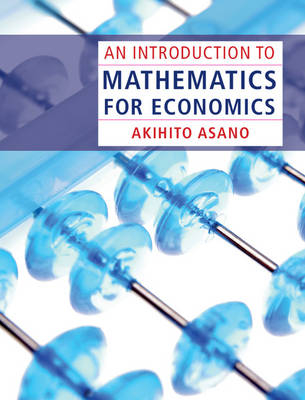 Introduction to Mathematics for Economics -  Akihito Asano