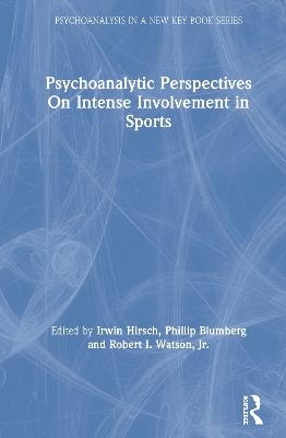 Psychoanalytic Perspectives On Intense Involvement in Sports - 