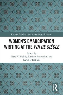 Women's Emancipation Writing at the Fin de Siecle - 