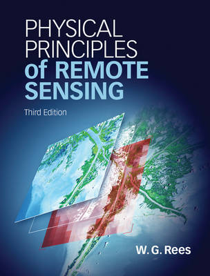 Physical Principles of Remote Sensing -  W. G. Rees