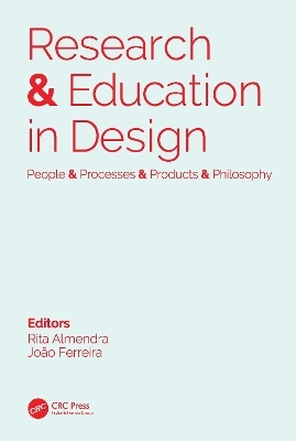 Research & Education in Design: People & Processes & Products & Philosophy - 