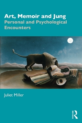 Art, Memoir and Jung - Juliet Miller