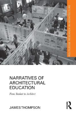 Narratives of Architectural Education - James Thompson