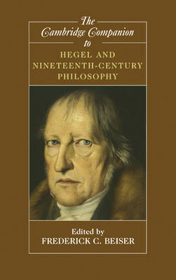 Cambridge Companion to Hegel and Nineteenth-Century Philosophy - 