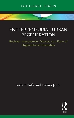 Entrepreneurial Urban Regeneration - Rezart Prifti, Fatma Jaupi