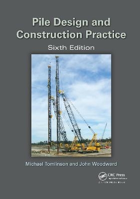 Pile Design and Construction Practice - Michael Tomlinson, John Woodward