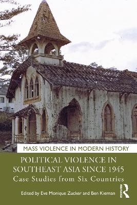 Political Violence in Southeast Asia since 1945 - 