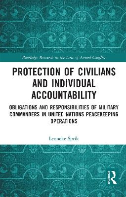 Protection of Civilians and Individual Accountability - Lenneke Sprik