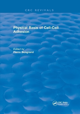 Physical Basis of Cell-Cell Adhesion - Pierre Bongrand