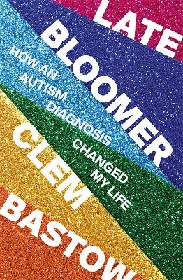 Late Bloomer - Clem Bastow