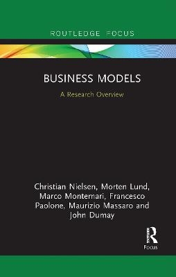 Business Models - Christian Nielsen, Morten Lund, Marco Montemari, Francesco Paolone, Maurizio Massaro