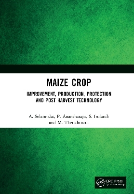 Maize Crop - A. Solaimalai, P. Anantharaju, S. Irulandi, M. Theradimani