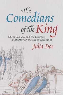 The Comedians of the King - Julia Doe