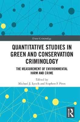 Quantitative Studies in Green and Conservation Criminology - 