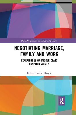 Negotiating Marriage, Family and Work - Dahlia Roque