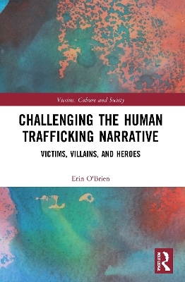 Challenging the Human Trafficking Narrative - Erin O'Brien