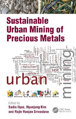 Sustainable Urban Mining of Precious Metals - 