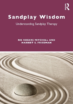 Sandplay Wisdom - Rie Rogers Mitchell, Harriet S. Friedman