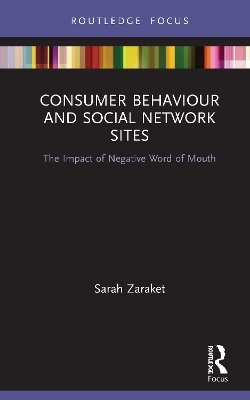 Consumer Behaviour and Social Network Sites - Sarah Zaraket