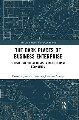 The Dark Places of Business Enterprise - Pietro Frigato, Francisco J. Santos-Arteaga