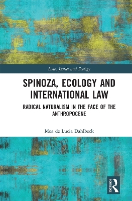 Spinoza, Ecology and International Law - Moa de Lucia Dahlbeck