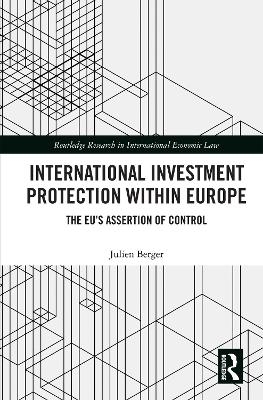 International Investment Protection within Europe - Julien Berger