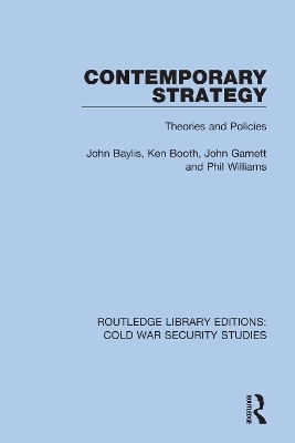 Contemporary Strategy - John Baylis, Ken Booth, John Garnett, Phil Williams