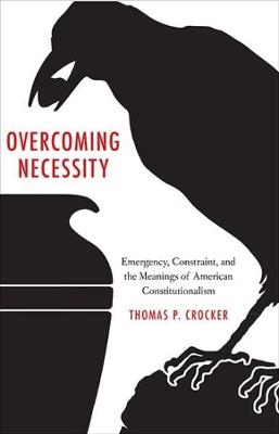 Overcoming Necessity - Thomas P. Crocker