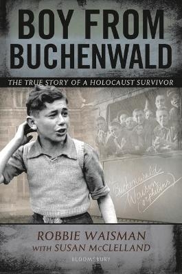 Boy from Buchenwald - Robbie Waisman, Susan McClelland