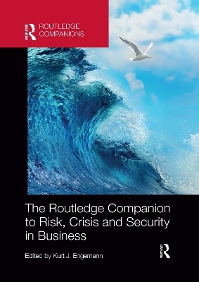 The Routledge Companion to Risk, Crisis and Security in Business - 