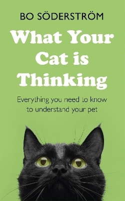 What Your Cat Is Thinking - Bo Söderström