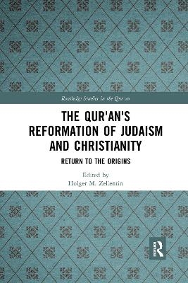 The Qur'an's Reformation of Judaism and Christianity - 