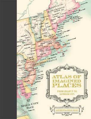 Atlas of Imagined Places - Matt Brown, Rhys B. Davies