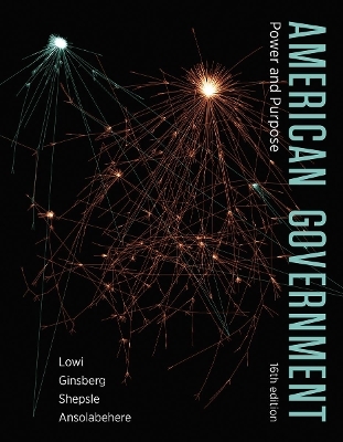 American Government - Theodore J. Lowi, Benjamin Ginsberg, Kenneth A. Shepsle, Stephen Ansolabehere