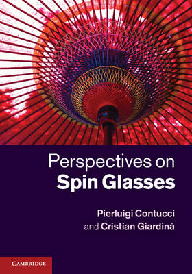 Perspectives on Spin Glasses -  Pierluigi (Universita di Bologna) Contucci, Italy) Giardina Cristian (Universita degli Studi di Modena