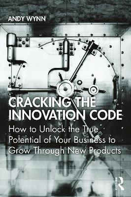 Cracking the Innovation Code - Andy Wynn