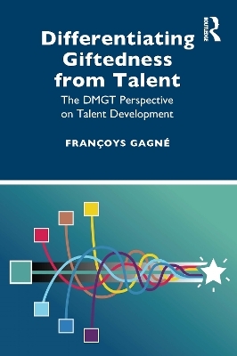 Differentiating Giftedness from Talent - Françoys Gagné