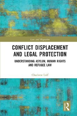 Conflict Displacement and Legal Protection - Charlotte Lülf