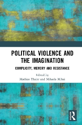 Political Violence and the Imagination - 