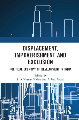 Displacement, Impoverishment and Exclusion - 