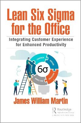 Lean Six Sigma for the Office - James William Martin