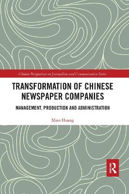 Transformation of Chinese Newspaper Companies - Miao Huang