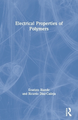 Electrical Properties of Polymers - Evaristo Riande, Ricardo Diaz-Calleja