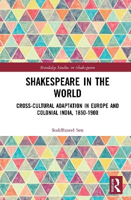 Shakespeare in the World - Suddhaseel Sen