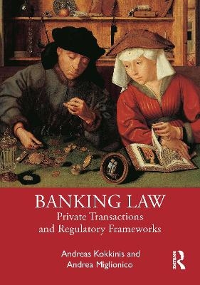 Banking Law - Andreas Kokkinis, Andrea Miglionico