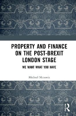 Property and Finance on the Post-Brexit London Stage - Michael Meeuwis