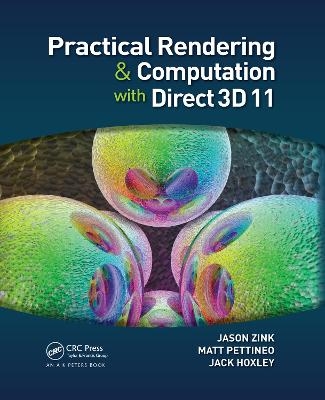 Practical Rendering and Computation with Direct3D 11 - Jason Zink, Matt Pettineo, Jack Hoxley