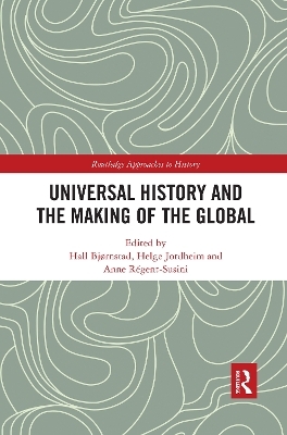 Universal History and the Making of the Global - 