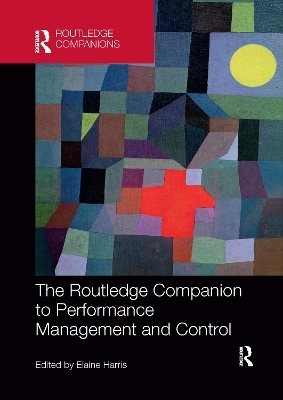 The Routledge Companion to Performance Management and Control - 