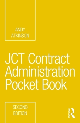 JCT Contract Administration Pocket Book - Andy Atkinson